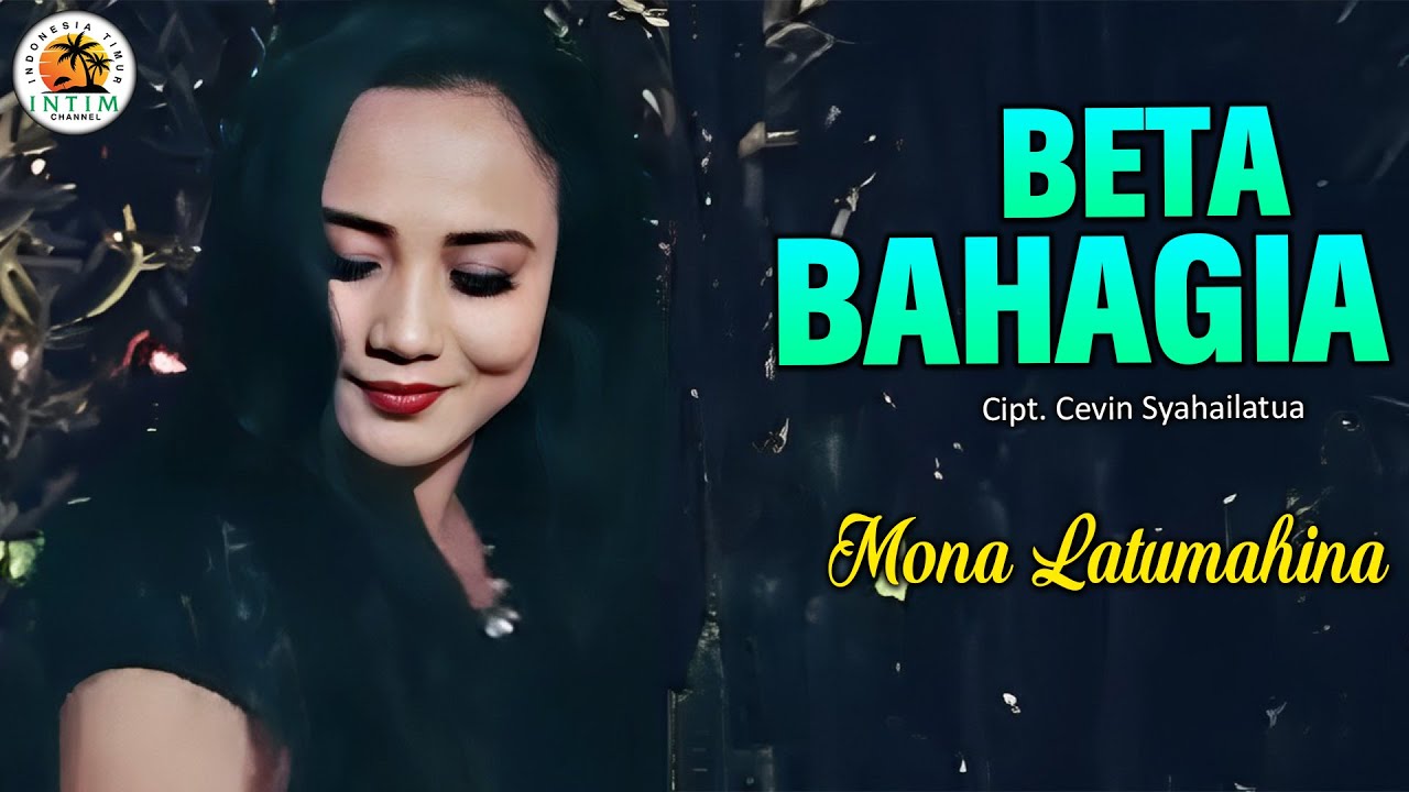 Beta Bahagia Mona Latumahina Youtube
