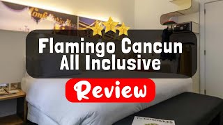 Flamingo Cancun All Inclusive, Cancún Review - Is This Hotel Worth It?