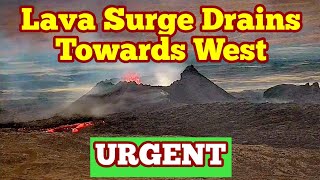 URGENT: Lava Surge Drains Towards West , Iceland KayOne Volcano Eruption Update