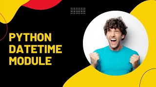 Python: Datetime Module | Python Datetime | Lecture-35 | Python tutorial in Hindi