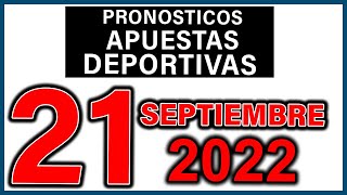 Miércoles 21 Septiembre | PRONÓSTICOS Partidos de HOY ✅