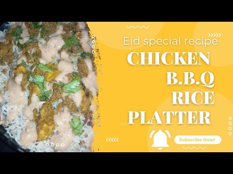 Eid Special Chicken B.B.Q Rice Platter Recipe By Shakila's Kitchen ...