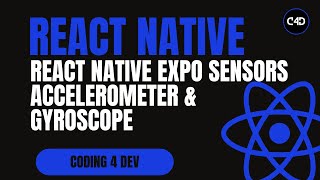 React Native Expo Sensors 📱 Accelerometer & Gyroscope Tutorial