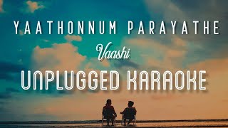 Yaathonnum Parayathe - Vaashi | Karaoke with Lyrics | unplugged | Tovino | Kailas | Sebin Xavier