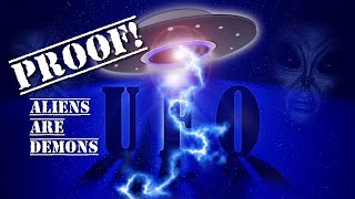 Proof that ET’s are Demons - Christian UFO Alien Abduction Research