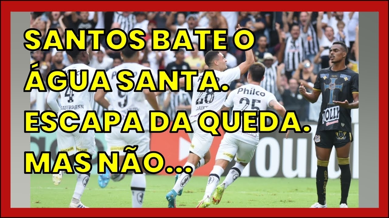 SANTOS BATE O ÁGUA SANTA. ESCAPA DA QUEDA. MAS NÃO AVANÇA ÀS QUARTAS DO ...