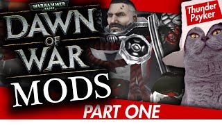 Warhammer 40000: Dawn of War MODS Showcase - PART 1