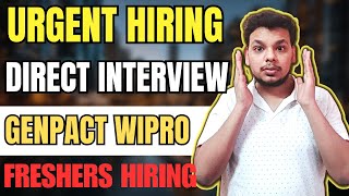 Urgent Direct Interview | Virtual Hiring | OFF Campus Drive | Genpact , Wirpo , Morningstar Hirings