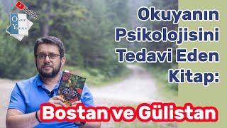 Okuyanın Psikolojisini Tedavi Eden Kitap: Bostan ve Gülistan