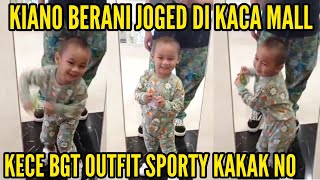 KIANO BERANI JOGED DI KACA MALL | KECE OUTFIT SPORT KAKAK NO ❤