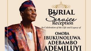 BURIAL SERVICE RECEPTION OF OMOBA IBUKUNOLUWA ADEBAMBO ADEMILUYI (1955-2026)