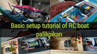 Basic setup tutorial of RC boat palikpikan for beginners