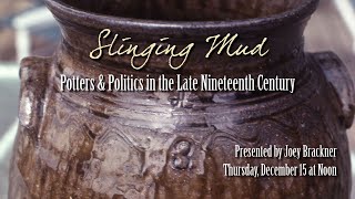 Food For Thought: Slinging Mud, Potters & Politics in the Late Nineteenth Century