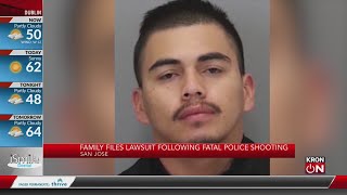 Family files lawsuit following fatal San Jose police shooting