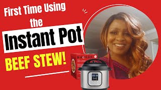 Instant Pot Recipe: Super Quick Beef Stew! Delicious! Old School Cook's 1st Time- InstantPot!