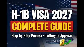 H-1B Visa 2027 Complete Guide: Step-by-Step Process After Lottery Selection (What to Do Next)