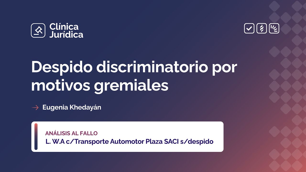 Despido Discriminatorio Por Motivos Gremiales - YouTube