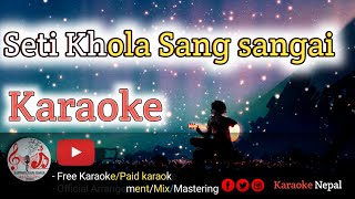 seti khola sang sangai karaoke | ma euta bini garchu hai karaoke | old song karaoke with lyrics