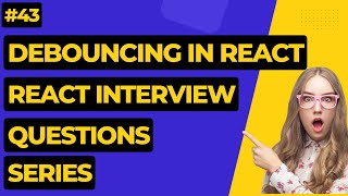 #43 Debouncing In React | React Interview Questions #react #reactinterviewquestions #codingdoctor