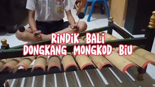 RINDIK BALI - Dongkang Mongkod Biu Melajah #rindik