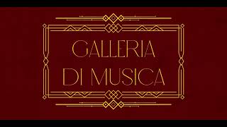 Welcome to Galleria di Musica!