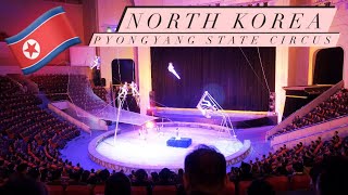 Pyongyang State Circus - North Korea (2018)