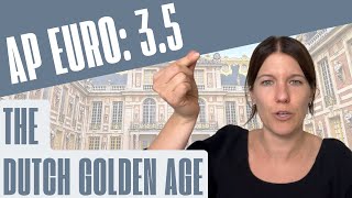 AP Euro 3.5: The Dutch Golden Age