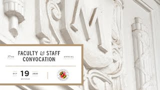 University of Maryland | 37th Annual Faculty & Staff Convocation