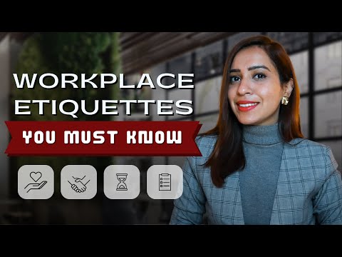 10 Workplace Etiquettes You Must Follow to Succeed Mehar Sindhu Batra