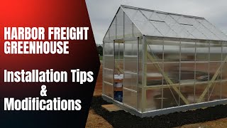 Harbor Freight Greenhouse Install Tips & Modifications