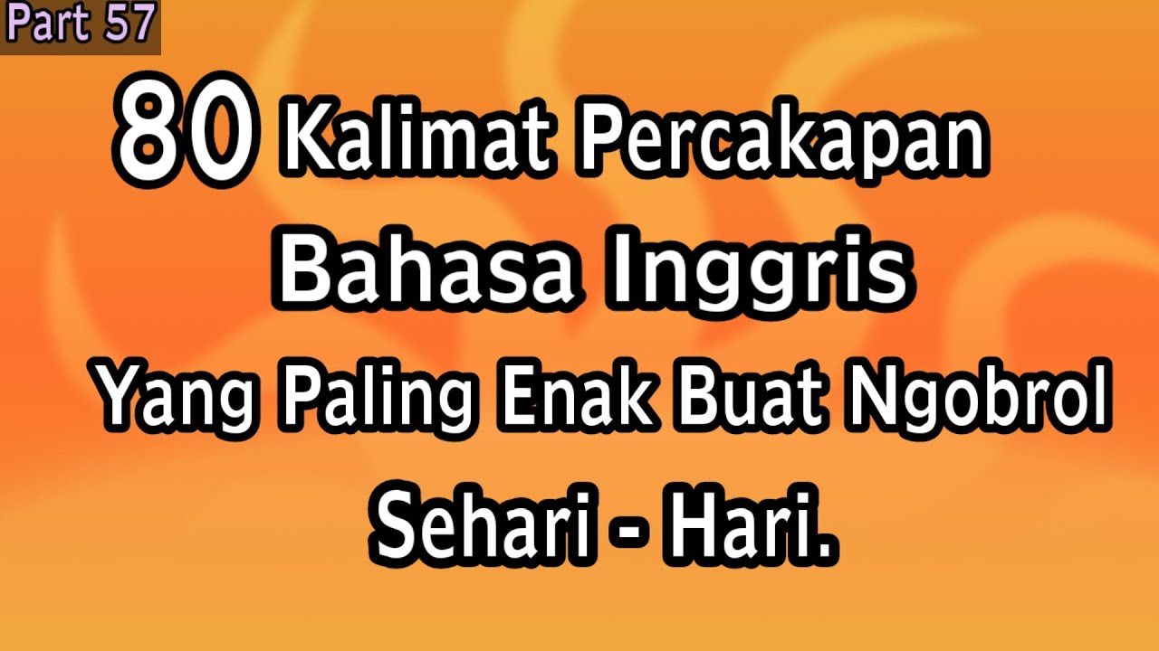 Kalimat Percakapan Bahasa Inggris Paling Enak Buat Ngobrol Sehari2 ...