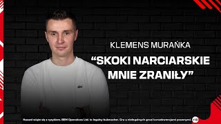 KLEMENS MURAŃKA SZCZERZE O SKOKACH NARCIARSKICH: TEN SPORT MNIE ZRANIŁ! | Betclic Podcast