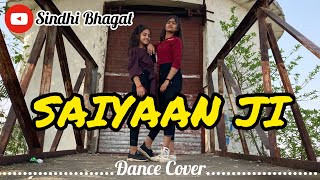 Saiyaan Ji by Yo Yo Honey Singh, Neha Kakkar | Nushrratt B | Dance Choreography | Sindhi Bhagat