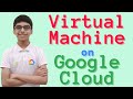 How to host Virtual Machine on Google Cloud Platform