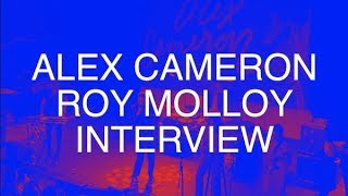 Alex Cameron / Roy Molloy Interview