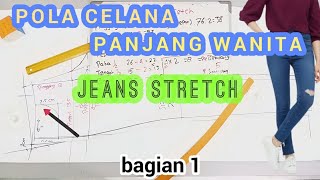 Pola Celana Panjang Jeans Wanita (bagian 1) || jeans stretch