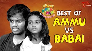 Fun Bucket JUNIORS | Best of Ammu Vs Babai | Comedy Web Series | TeluguOne