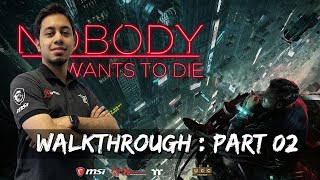 Nobody Wants To Die - Walkthrough Part 02 (RTX 4080)