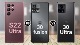 Samsung Galaxy S22 Ultra Vs Motorola Edge 30 Fusion Vs Motorola Edge 30 Ultra