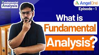 Episode 1: What is Fundamental Analysis? | Fundamental Analysis of Stocks | Angel One