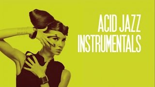 The Best Acid Jazz Instrumentals -  Funk & Groove Music - 2.5 Hours Non Stop | A