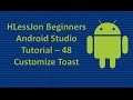 Beginners Android Studio Tutorial – 48 Customize Toast