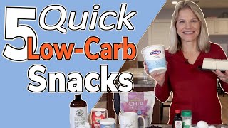 5 Quick Low Carb Snacks
