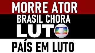 PAÍS EM LUTO MORREU AGORA POUCO ATOR QUERIDÍSSIMO TALENTOSO, FÃS ESTÃO TRISTES COM A NOTÍCIA.