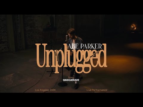 Abe Parker Masquerade Unplugged Live Performance Youtube Music
