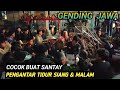 Gending Jawa Nyampleng Pengantar Tidur Siang & Malam