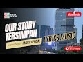 Our Story - Tersimpan | Lirik By HMusik Official