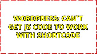 Wordpress: Can't get JS code to work with shortcode