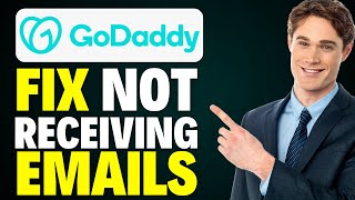 How To Fix GoDaddy Email Not Receiving Emails (2025)