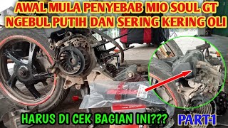 MIO SOUL GT, NGEBUL PUTIH DAN SERING KERING OLI. PART-1